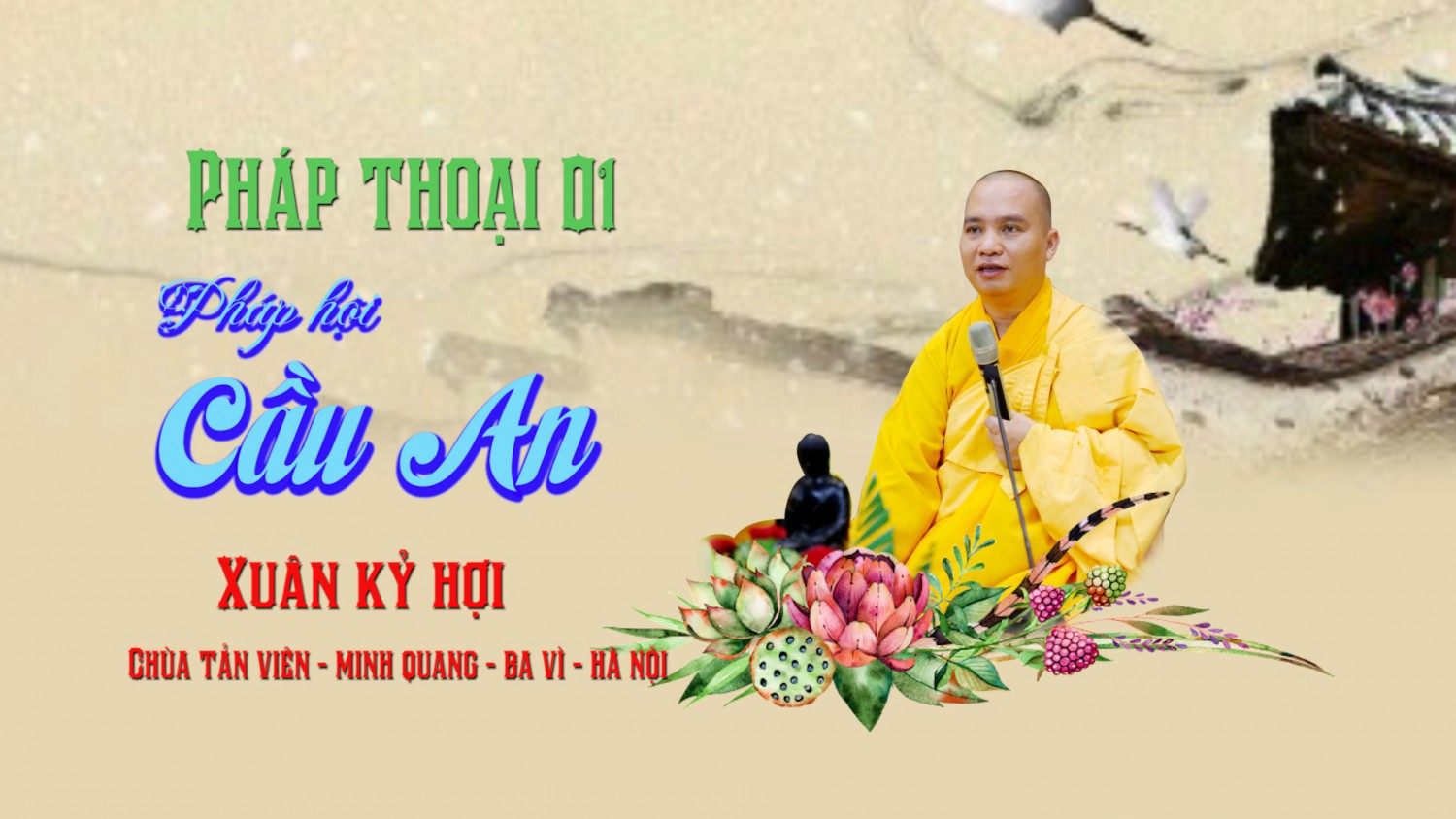 Pháp Thoại 02 Pháp Hội Cầu An Ngày 13 Tháng Giêng Chùa Tản Viên - Minh Quang - Ba Vì - Hà Nội.