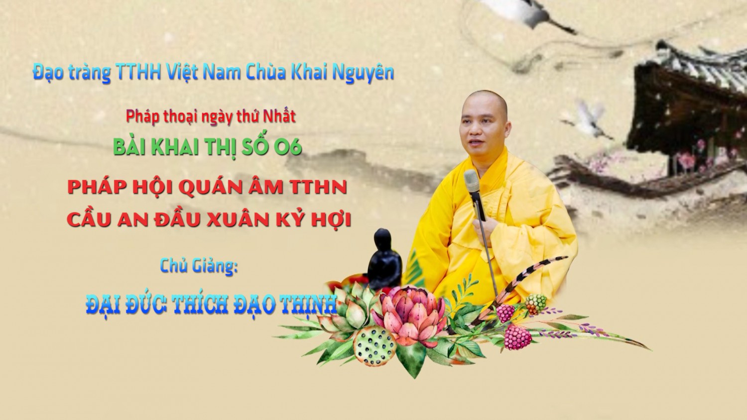 Bài Khai Thị Số 06 Pháp Hội Quan Âm TTHN chùa Khai Nguyên Năm 2019